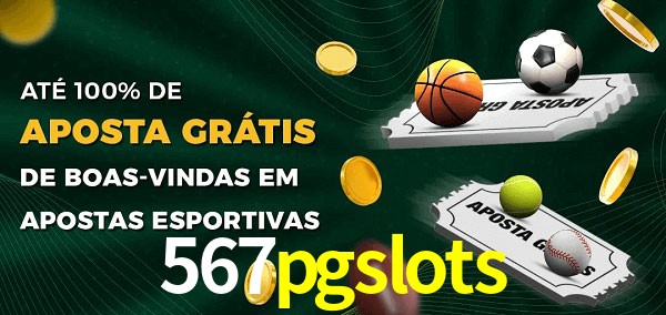 567pgslots Ate 100% de Aposta Gratis
